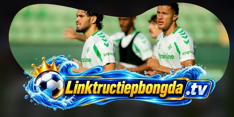 Real Betis và Getafe đối đầu giữa kiểm soát bóng và khối thấp